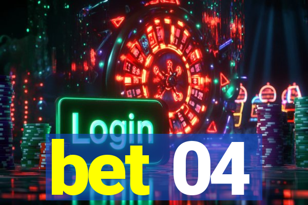 bet 04